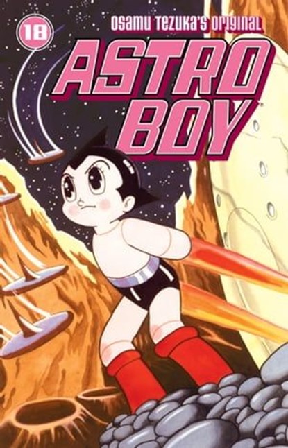 Astro Boy Volume 18, Osamu Tezuka - Ebook - 9781506724126