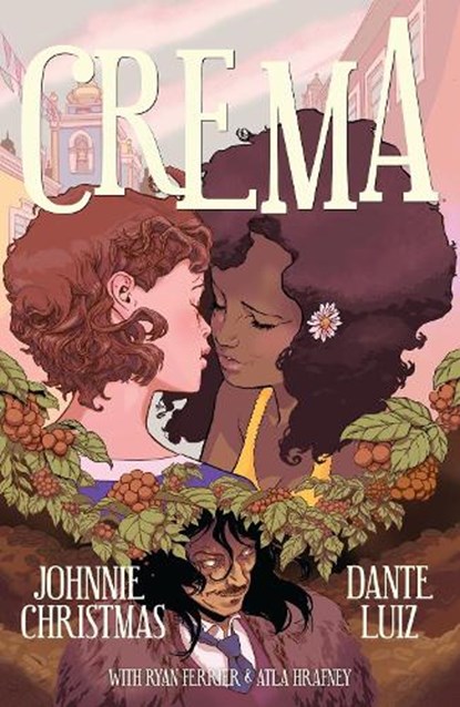 Crema, Johnnie Christmas ; Dante Luiz ; Ryan Ferrier - Paperback - 9781506726038