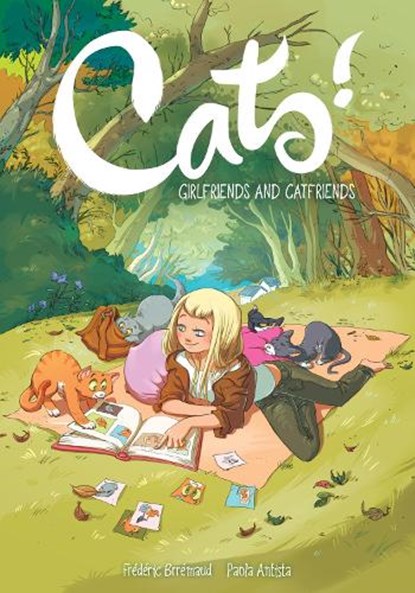 Cats Girlfriends and Catfriends, Frederic Brremaud ; Paola Antista ; Cecilia Giumento - Paperback - 9781506726144