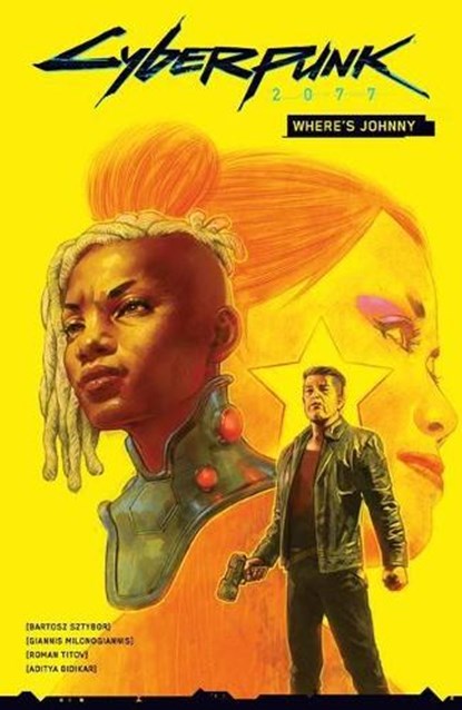Cyberpunk 2077: Where's Johnny, Bartosz Sztybor ; Giannis Milonogiannis ; Roman Titov - Gebonden - 9781506726250