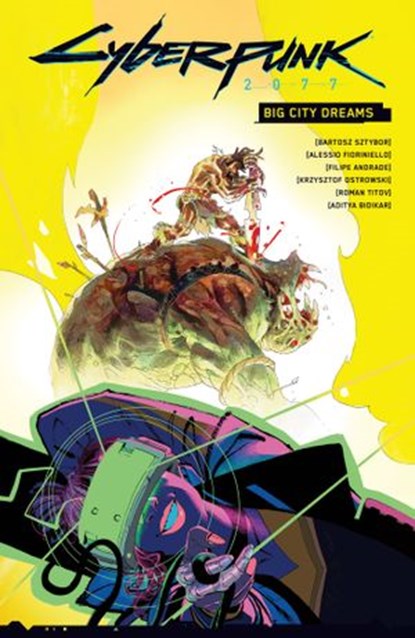 Cyberpunk 2077: Big City Dreams, Bartosz Sztybor - Ebook - 9781506727141
