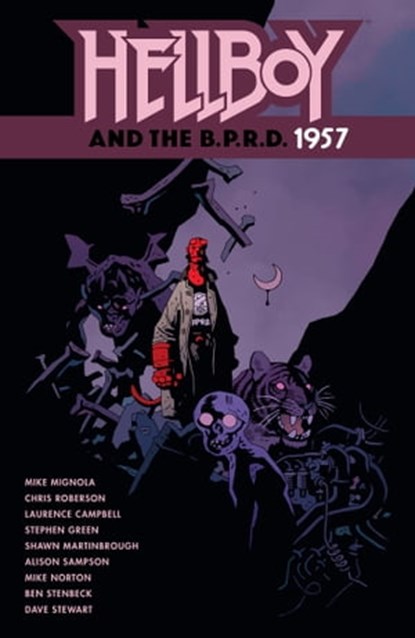 Hellboy and the B.P.R.D.: 1957, Mike Mignola ; Chris Roberson - Ebook - 9781506728537
