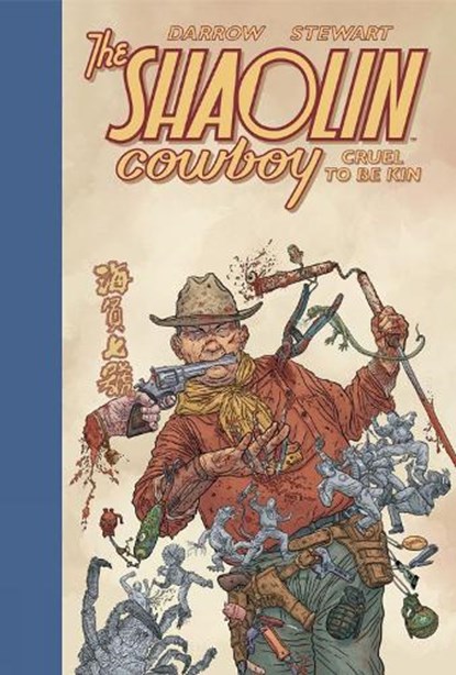 Shaolin Cowboy: Cruel to Be Kin, Geof Darrow ; Dave Stewart - Gebonden - 9781506729206
