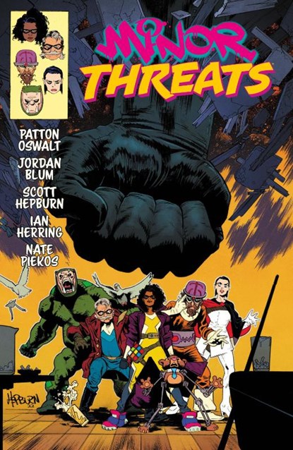 Minor Threats Volume 1: A Quick End To A Long Beginning, Patton Oswalt ; Jordan Blum ; Scott Hepburn - Paperback - 9781506729992