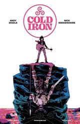 Cold Iron - Andy Diggle ; Nick Brokenshire ; Triona Farrell - 9781506730875