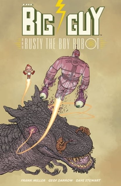 Big Guy and Rusty the Boy Robot (Second Edition), Frank Miller - Ebook - 9781506731117