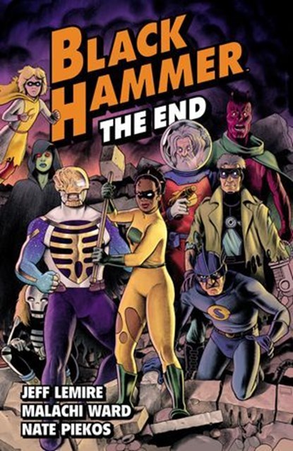 Black Hammer Volume 8: The End, Jeff Lemire - Ebook - 9781506732541