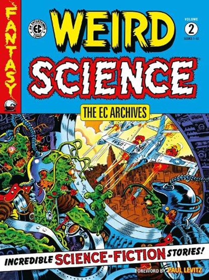 The EC Archives: Weird Science Volume 2, Al Feldstein ; Wally Wood ; Harvey Kurtzman - Paperback - 9781506733388