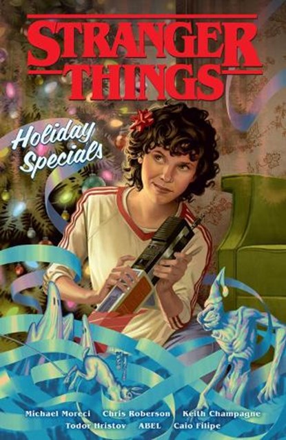 Stranger Things Holiday Specials (Graphic Novel), Michael Moreci ; Chris Roberson ; Keith Champagne - Paperback - 9781506734583