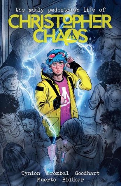 The Oddly Pedestrian Life of Christopher Chaos Volume 1, James Tynion IV ; Tate Brombal ; Isaac Goodhart - Paperback - 9781506736723