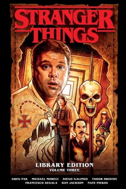 Stranger Things Library Edition Volume 3 (Graphic Novel), Greg Pak ; Michael Moreci ; Chris Roberson - Ebook - 9781506737065