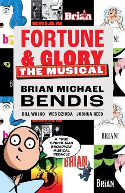 Fortune and Glory: The Musical, Brian Michael Bendis ; Bill Walko ; Wes Dzioba - Paperback - 9781506737195