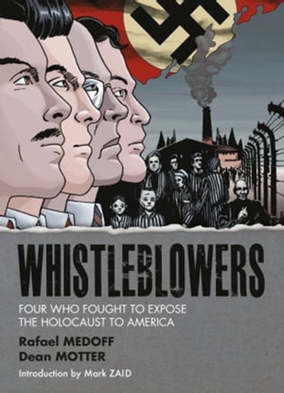 Whistleblowers: Four Who Fought to Expose the Holocaust to America, Rafael Medoff - Ebook - 9781506737614