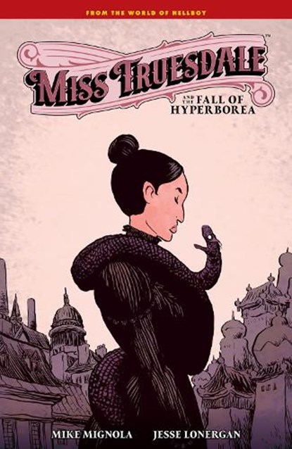Miss Truesdale and the Fall of Hyperborea, Mike Mignola ; Jesse Lonergan ; Clem Robins - Gebonden - 9781506738178