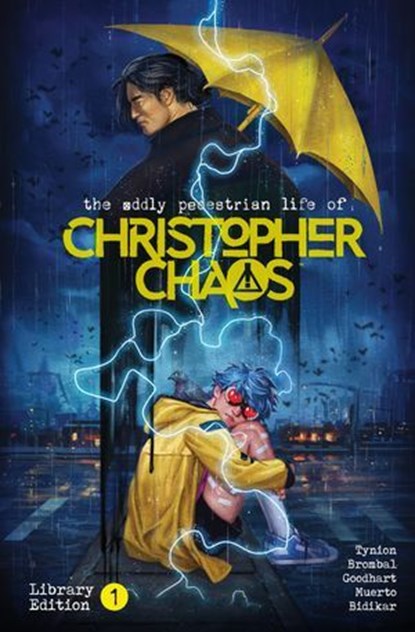 The Oddly Pedestrian Life of Christopher Chaos Library Edition Volume 1, James Tynion IV ; Tate Brombal - Ebook - 9781506741802