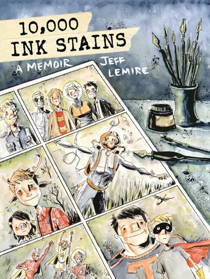 10,000 Ink Stains: A Memoir, Jeff Lemire - Gebonden - 9781506744834