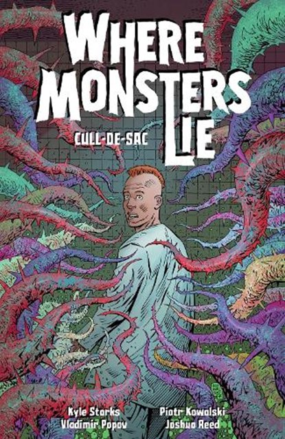 Where Monsters Lie Volume 2: CULL-DE-SAC, Kyle Starks - Paperback - 9781506744926