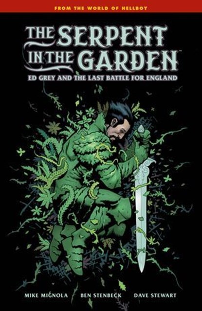 The Serpent in the Garden: Ed Grey and the Last Battle for England, Mike Mignola - Ebook - 9781506745190