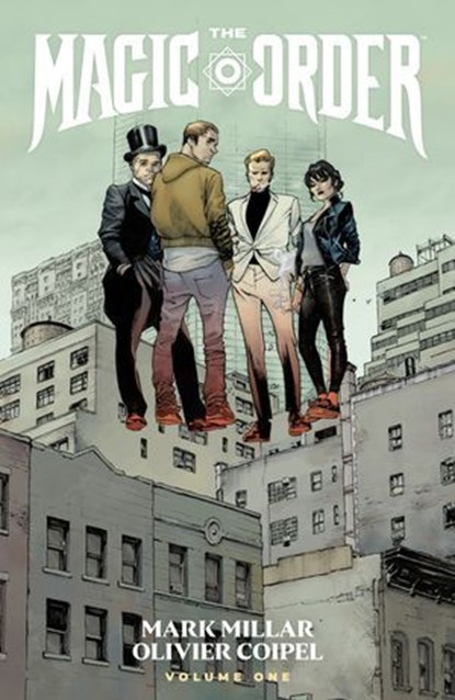 The Magic Order Volume 1, Mark Millar - Ebook - 9781506745268