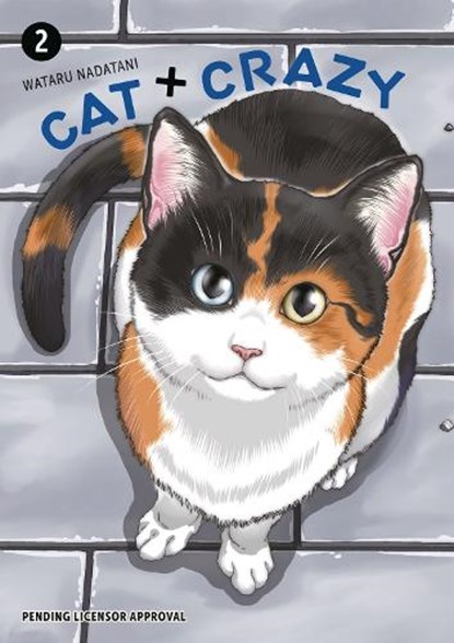 Cat + Crazy Volume 2, Wataru Nadatani ; Susie Lee - Paperback - 9781506747095