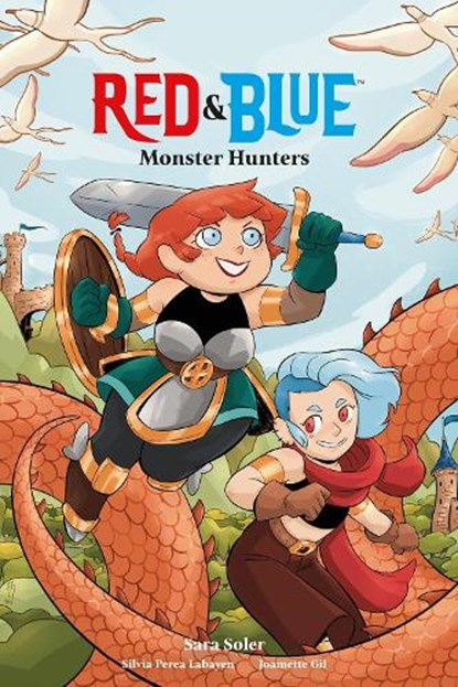 Red & Blue: Monster Hunters, Sara Soler ; Silvia Perea Labayen ; Joamette Gil - Paperback - 9781506749815