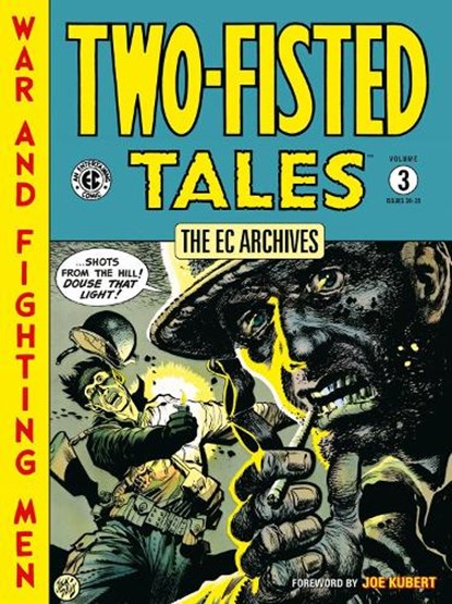 The EC Archives: Two-Fisted Tales Volume 3, Harvey Kurtzman ; Jack Davis ; Wally Wood - Paperback - 9781506751719
