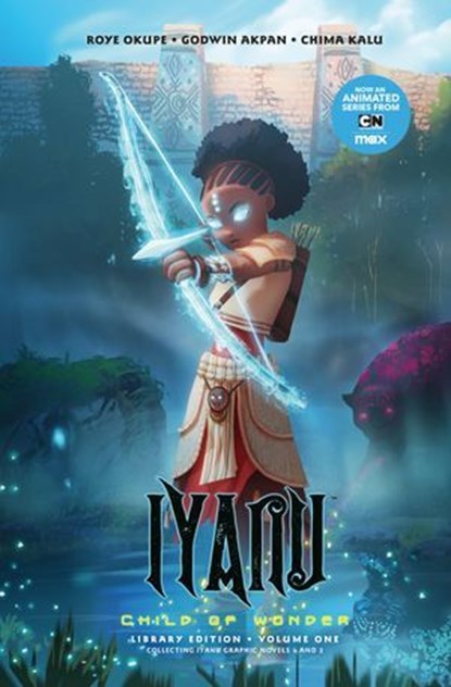 Iyanu: Child of Wonder Library Edition Volume 1, Roye Okupe ; Spoof Animation - Ebook - 9781506752334