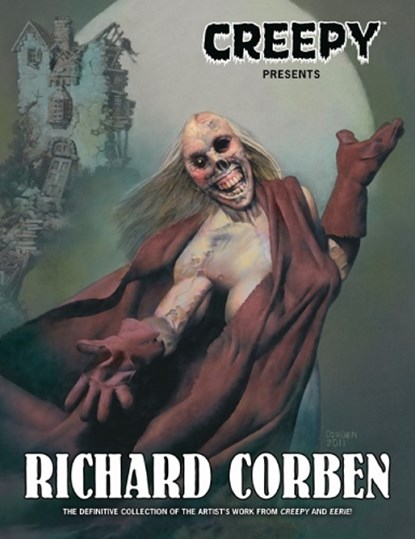 Creepy Presents: Richard Corben, Richard Corben ; Doug Moench - Paperback - 9781506753225
