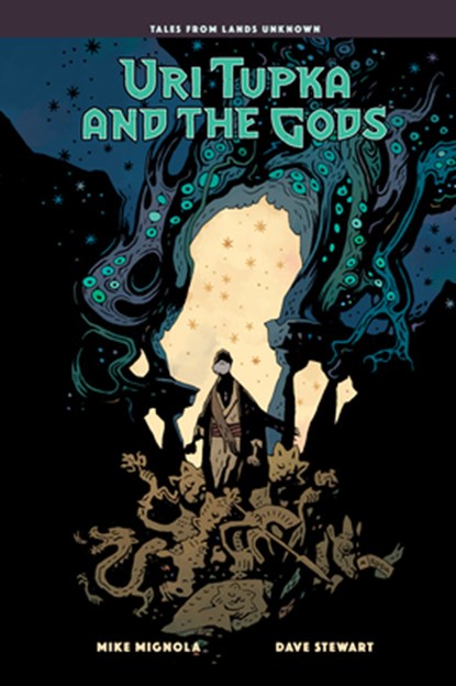 Uri Tupka and the Gods: Another Story from Lands Unknown, Mike Mignola ; Dave Stewart - Gebonden - 9781506753324