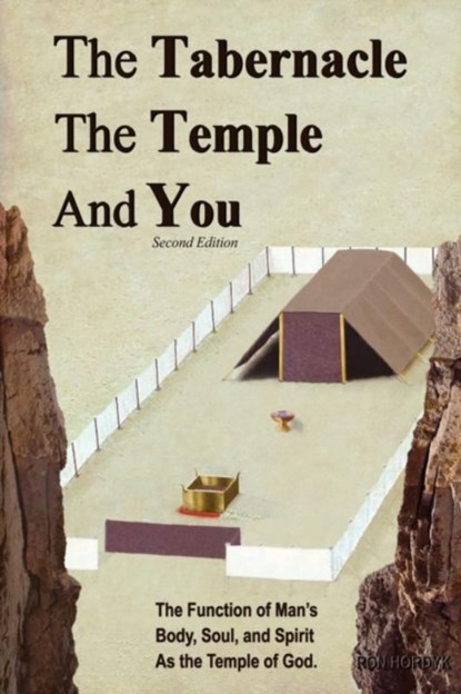 The Tabernacle, The Temple and You, Ron Hordyk - Paperback - 9781506909837