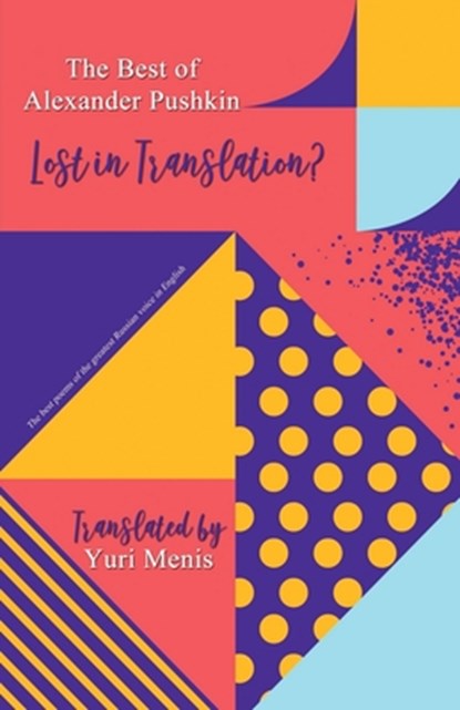Best Poems of Alexander Pushkin, Lost in Translation?, Yuri Menis - Paperback - 9781506912257