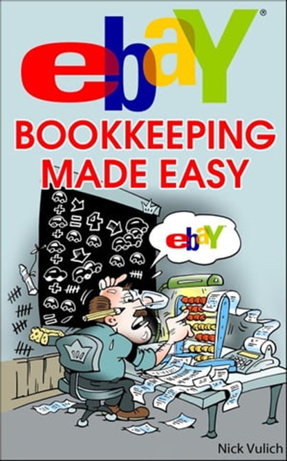 eBay Bookkeeping Made Easy, Nick Vulich - Ebook - 9781507005125