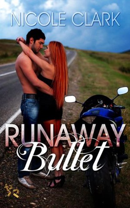Runaway Bullet, Nicole Clark - Ebook - 9781507009277