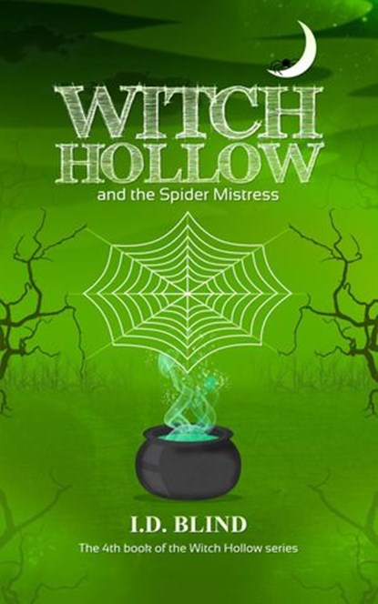 Witch Hollow and the Spider Mistress, I.D. Blind - Ebook - 9781507010006