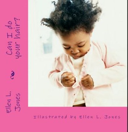 Can I do your hair?, Ellen L. Jones - Ebook - 9781507017043