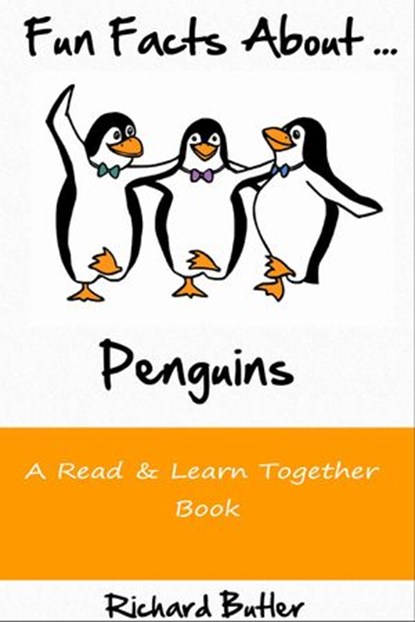 Fun Facts About Penguins, Richard Butler - Ebook - 9781507019788