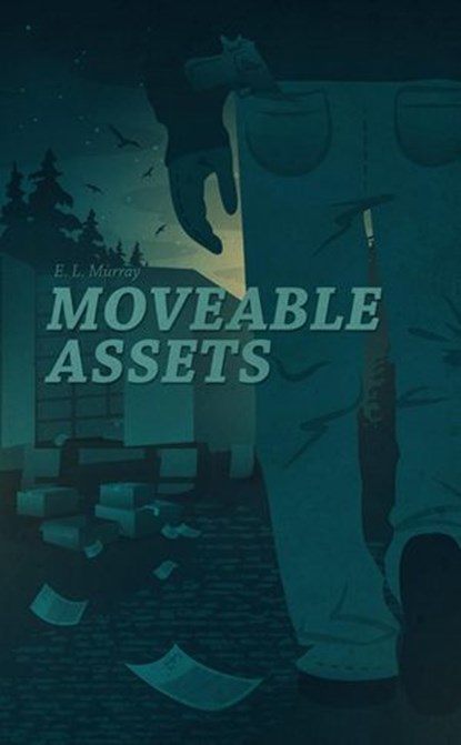 Moveable Assets, E L Murray - Ebook - 9781507021408