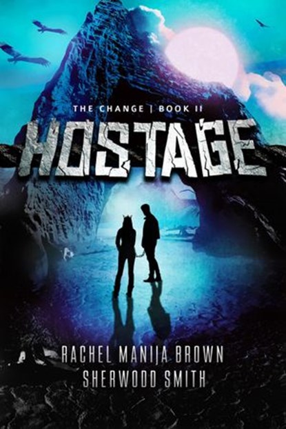 Hostage, Rachel Manija Brown ; Sherwood Smith - Ebook - 9781507022252