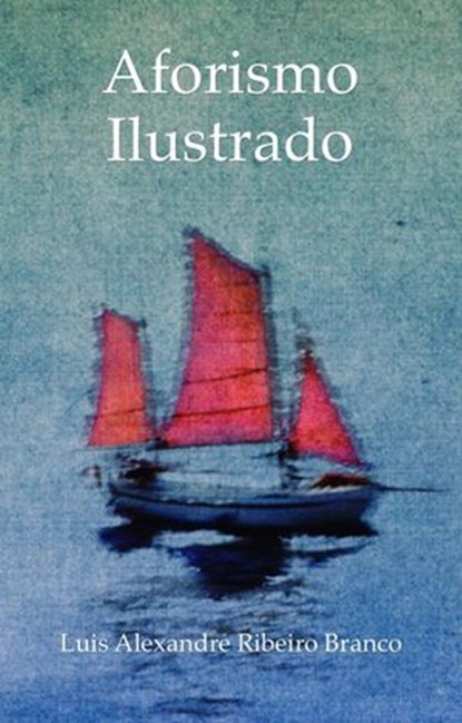 Aforismo Ilustrado, Luis A R Branco - Ebook - 9781507025659