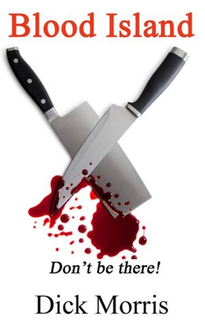 Blood Island, Dick Morris - Ebook - 9781507041604