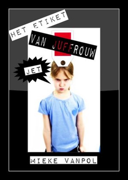 Het etiket van juffrouw Jet, Mieke Vanpol - Ebook - 9781507047026