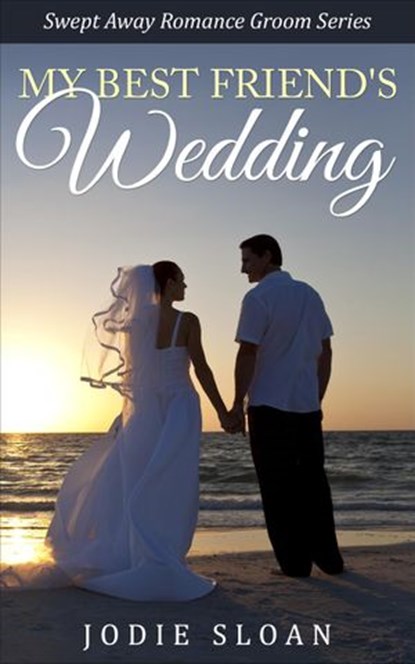 My Best Friend's Wedding, Jodie Sloan - Ebook - 9781507073612