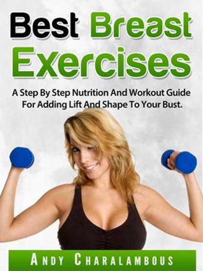 Best Breast Exercises, Andy Charalambous - Ebook - 9781507076484