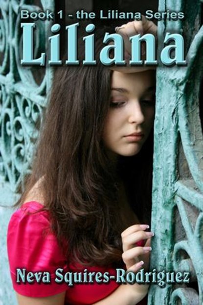 Liliana, Neva Squires-Rodriguez - Ebook - 9781507085332