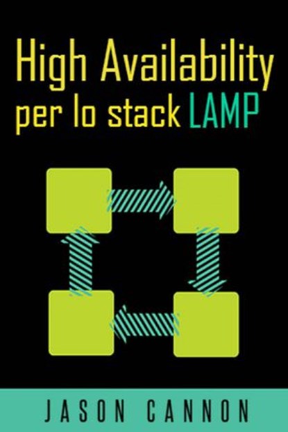 High Availability Per Lo Stack Lamp, Jason Cannon - Ebook - 9781507103630