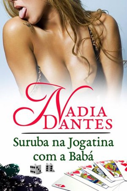 Suruba Na Jogatina Com A Babá, Nadia Dantes - Ebook - 9781507104897