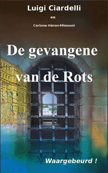 De gevangene van de Rots, Héron-Mimouni - Ebook - 9781507106242