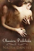 Obsesión Prohibida | Nadia Dantes | 