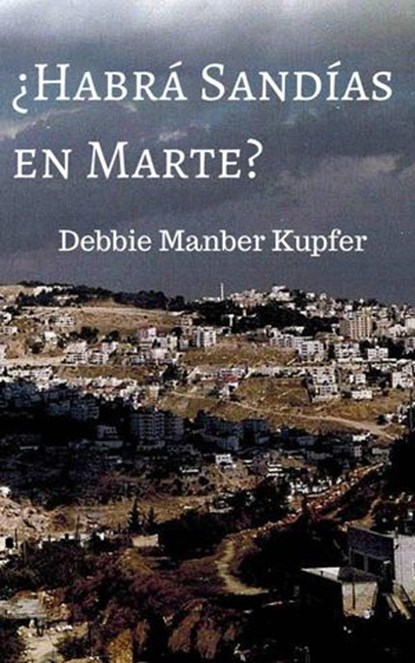 ¿Habrá Sandías en Marte?, Debbie Manber Kupfer - Ebook - 9781507109380