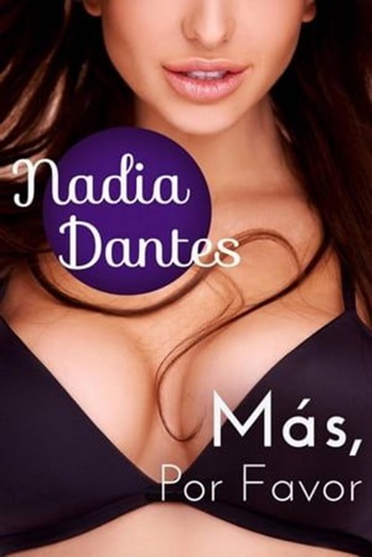 Más, Por Favor, Nadia Dantes - Ebook - 9781507111703
